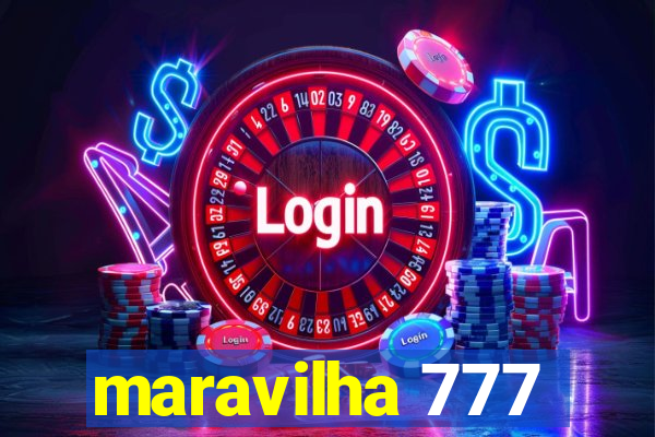 maravilha 777